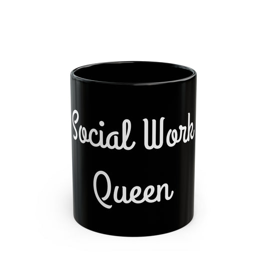 Social Work Queen Ceramic Mug - 11oz Black Coffee Cup