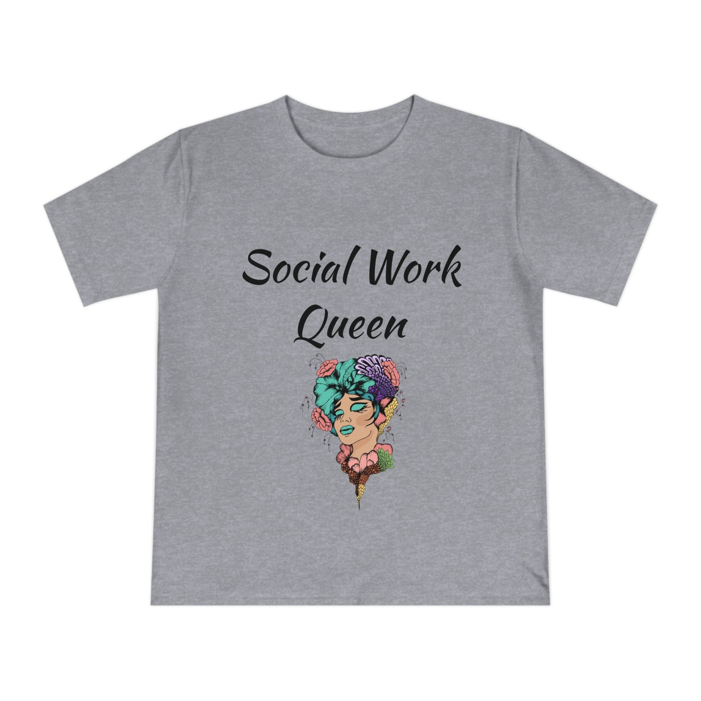 Social Work Queen Organic Cotton T-Shirt - Classic Fit, Lightweight, Eco-Friendly